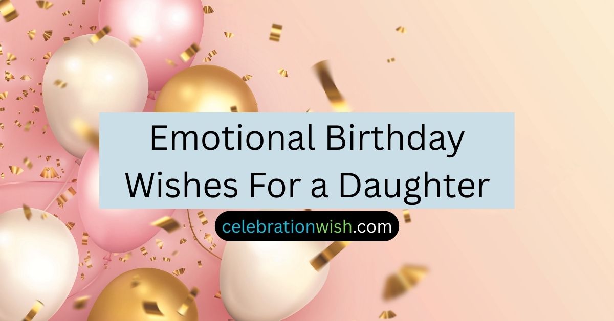Emotional Birthday Wishes For a Daughter