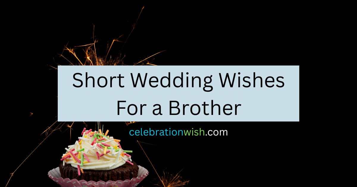 Short Wedding Wishes For a Brother