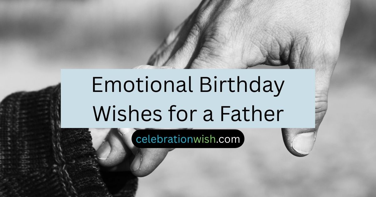Emotional Birthday Wishes for a Father